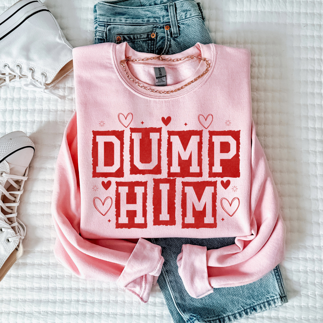 Dump Him Tee/Sweatshirt -light pink